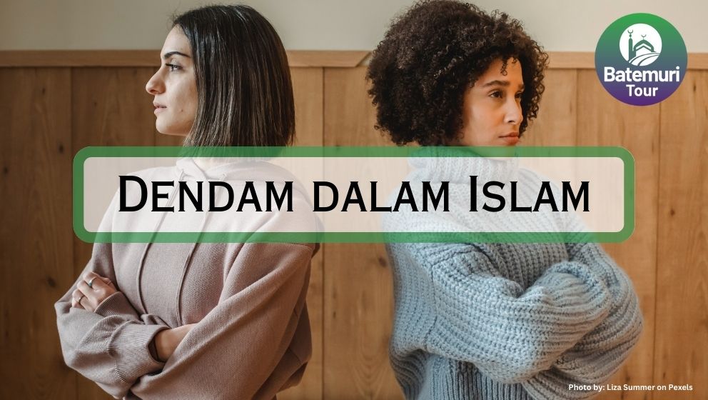 Dendam Dilarang dalam Islam? Kenapa ya?